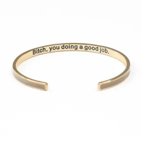 Bitch You Doin' A Good Job LIGHT TAN Bangle