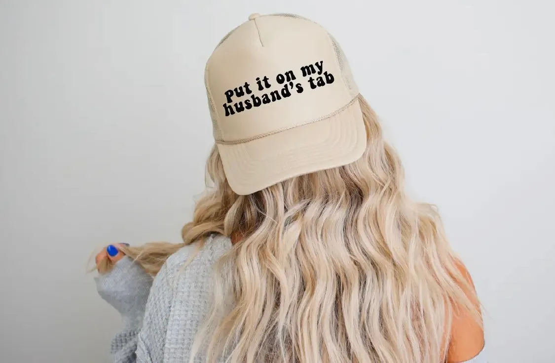 DTF Printed Put It On My Husband’s Tab Trucker Hat